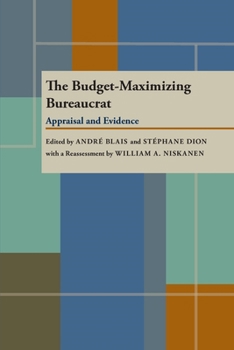 Hardcover The Budget-Maximizing Bureaucrat: Appraisals and Evidence (Pitt Series in Policy and Institutional Studies) Book