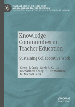 Paperback Knowledge Communities in Teacher Education: Sustaining Collaborative Work Book