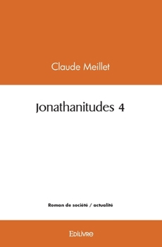 Paperback Jonathanitudes 4 [French] Book