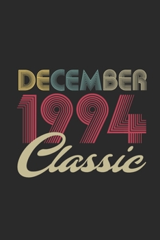 Paperback Classic December 1994: Dotted Bullet Grid Notebook - Journal for 25 years old Birthday Gift Idea Book