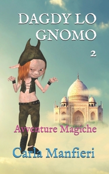 Paperback Dagdy Lo Gnomo 2: Avventure Magiche [Italian] Book