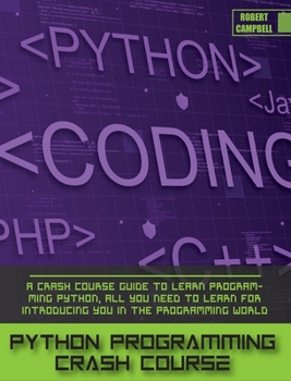 Python Programming Crash Course: A Crash... book by Robert Campbell