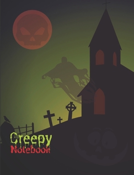 Paperback Creepy Notebook: Composition Book with Halloween Theme, Notes for School, Journal Gift for Diary Creative Writing (volume 22) Book