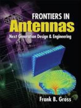 Hardcover Frontiers in Antennas: Next Generation Design & Engineering Book