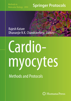 Cardiomyocytes: Methods and Protocols