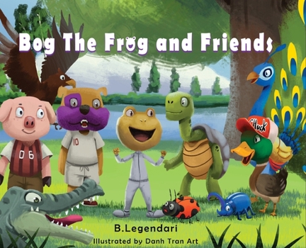 Hardcover Bog the Frog and Friends: Animal Nursery Rhyme Book