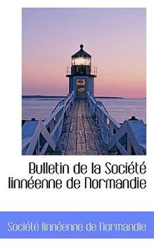 Paperback Bulletin de La Soci T Linn Enne de Normandie Book