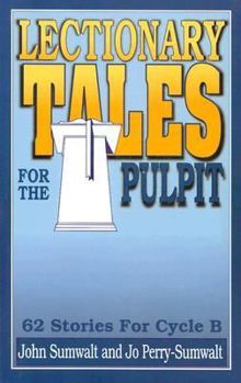 Paperback Lectionary Tales for the Pulpit: 62 Stories for Cycle B Book