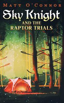 Paperback Sky Knight and the Raptor Trials Book