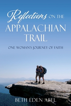 Paperback Reflections on the Appalachian Trail: One Woman's Journey of Faith Book