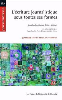 Paperback L'écriture journalistique sous toutes ses formes [French] Book