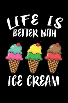 Paperback Life Is Better With Ice Cream: Animal Nature Collection Book