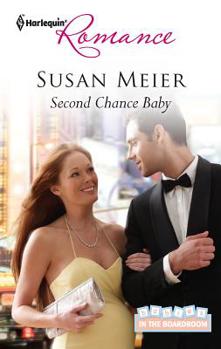 Second Chance Baby - Book #2 of the Babies in the Boardroom