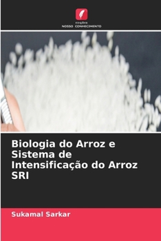 Biologia do Arroz e Sistema de Intensificação do Arroz SRI (Portuguese Edition)