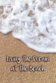 Paperback Living The Dream At The Beach Book