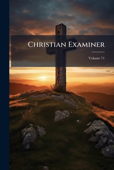 Paperback Christian Examiner; Volume 71 Book