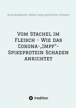 Paperback Vom Stachel im Fleisch - Wie das Corona-"Impf"-Spikeprotein Schaden anrichtet [German] Book