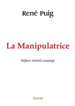 Paperback La Manipulatrice: Préface Gérard Lassauge [French] Book
