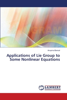 Paperback Applications of Lie Group to Some Nonlinear Equations Book