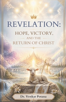 Revelation: Hope, Victory, and the Return of Christ (New Testament)