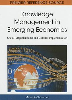 Hardcover Knowledge Management in Emerging Economies: Social, Organizational and Cultural Implementation Book