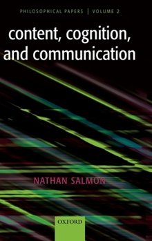 Hardcover Content, Cognition, and Communication: Philosophical Papers II Book