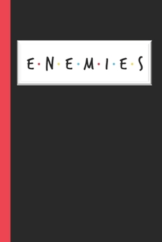 Enemies: A Cute Little Black Book to Keep a Running Log of Your Enemies