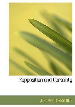 Hardcover Supposition and Certainty Book