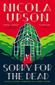Sorry for the Dead: A Josephine Tey Mystery - Book #8 of the Josephine Tey