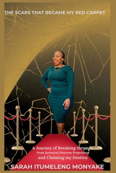 Paperback The Scars That Became My Red Carpet Book