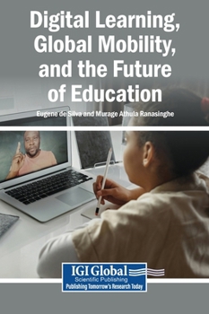 Hardcover Digital Learning, Global Mobility, and the Future of Education Book