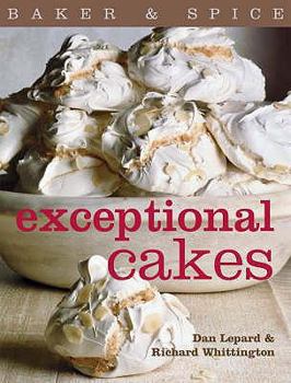 Paperback Baker & Spice Exceptional Cakes. Dan Lepard & Richard Whittington Book