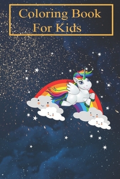 Paperback Coloring Book For Kids: Rainbow clouds unicorn design For Kids Aged 4-8 - Fun with Colors and Animals! (Kids coloring book) Book