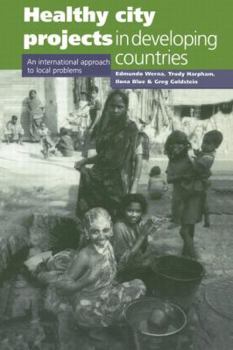 Paperback Healthy City Projects in Developing Countries: An International Approach to Local Problems Book