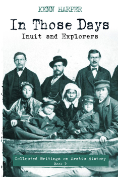Paperback In Those Days: Inuit and Explorers Book