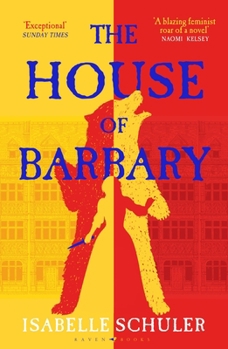 The House of Barbary: The Fierce, Feminist Retelling of Bluebeard