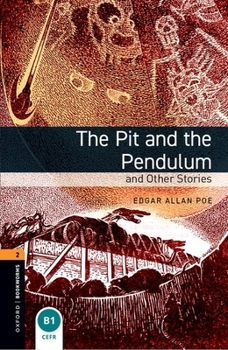 Paperback Oxford Bookworms Library: The Pit and the Pendulum and Other Stories: Level 2: 700-Word Vocabulary Book