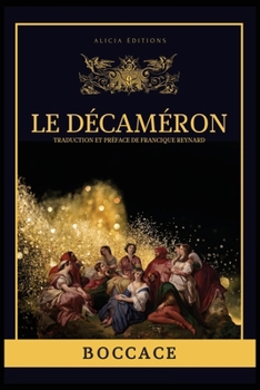 Le Décaméron: Traduction et Préface de Francique Reynard (French Edition)