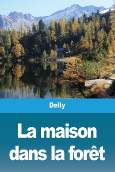 Paperback La maison dans la forêt [French] Book