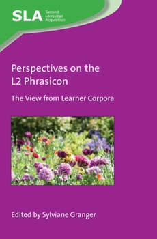 Hardcover Perspectives on the L2 Phrasicon: The View from Learner Corpora Book