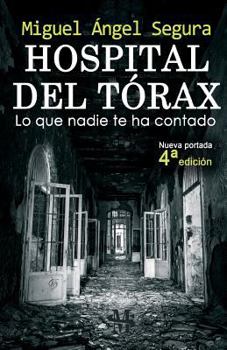 Paperback Hospital del Tórax: Lo que nadie te ha contado (4a edición) [Spanish] Book