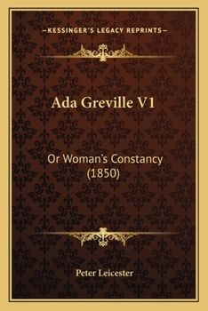 Paperback Ada Greville V1: Or Woman's Constancy (1850) Book