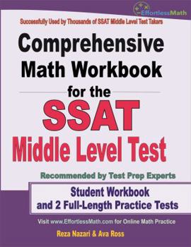 Paperback Comprehensive Math Workbook for the SSAT Middle Level Test: Student Workbook and 2 Full-Length Practice Tests Book