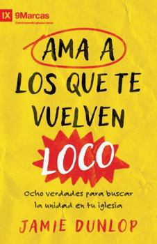 Paperback Ama a los que te vuelven loco (SPA Love The Ones Who Drive You Crazy) (Spanish Edition) [Spanish] Book