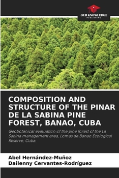 Paperback Composition and Structure of the Pinar de la Sabina Pine Forest, Banao, Cuba Book