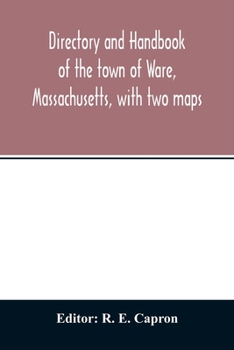 Paperback Directory and handbook of the town of Ware, Massachusetts, with two maps Book