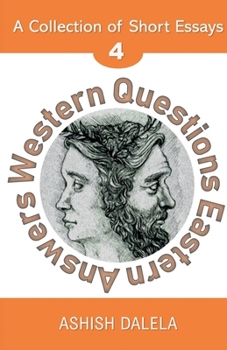 Paperback Western Questions Eastern Answers: A Collection of Short Essays - Volume 4 Book