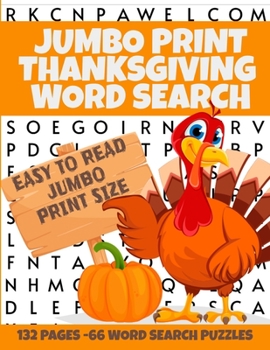 Paperback Jumbo Print Thanksgiving Word Search: Easy to Read Word Search Puzzles 66 - Puzzles That Cover the Entire Page 8.5 X 11 Inches - Great for Seniors Tee Book