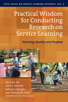 Paperback Practical Wisdom for Conducting Research on Service Learning: Pursuing Quality and Purpose Book