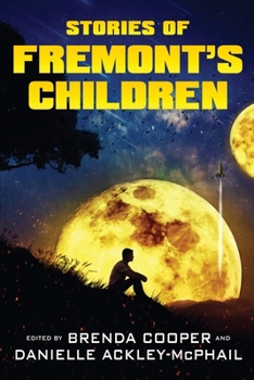 Stories of Fremont's Children - Book #3.25 of the Silver Ship